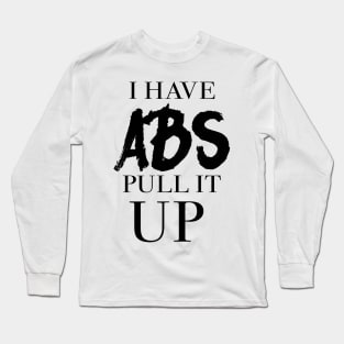 Funny Gym t-shirt Long Sleeve T-Shirt